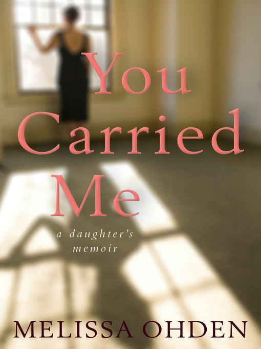 Title details for You Carried Me by Melissa Ohden - Wait list